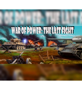 War of Power: The Last Fight Steam Key GLOBAL